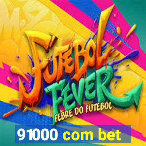 91000 com bet